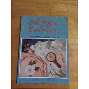 Silk Ribbon Embroidery 2 Jenny Bradford
